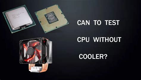 test cpu without cooler